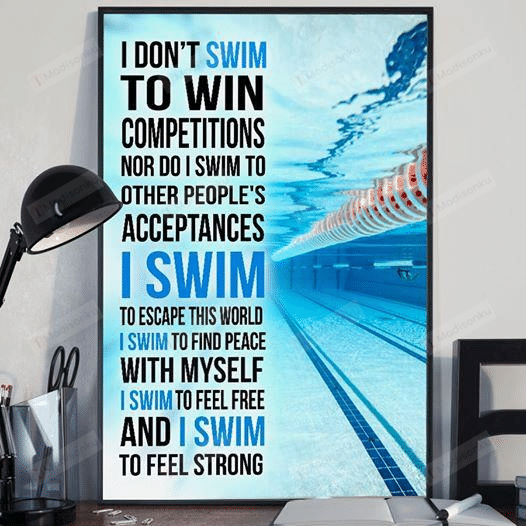 Swimming I Don’t Swim To Win Competitions Vertical Poster – Print Perfect, Ideas On Xmas, Birthday, Home Decor, No Frame Full Size