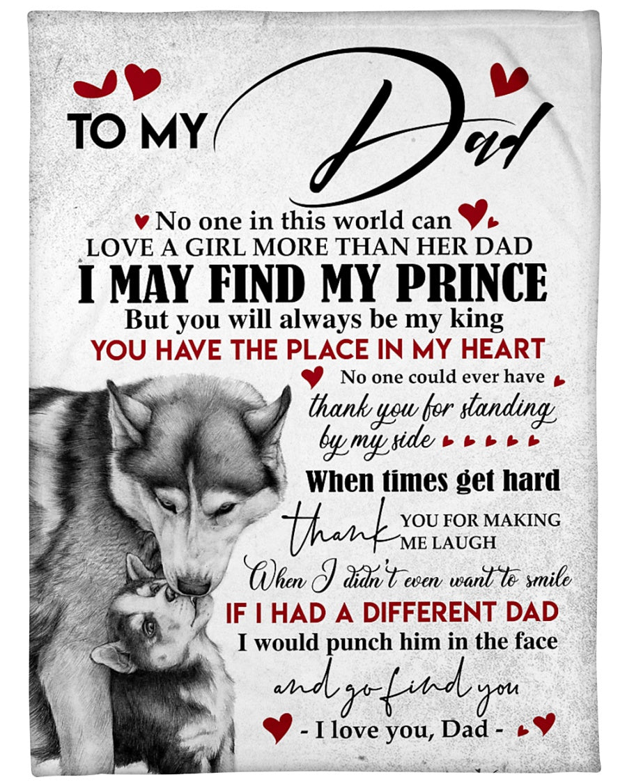 To My Dad, I May Find My Prince,Fleece Blanket Gift For Father Family Home Decor Bedding Couch Sofa Soft And Comfy Cozy