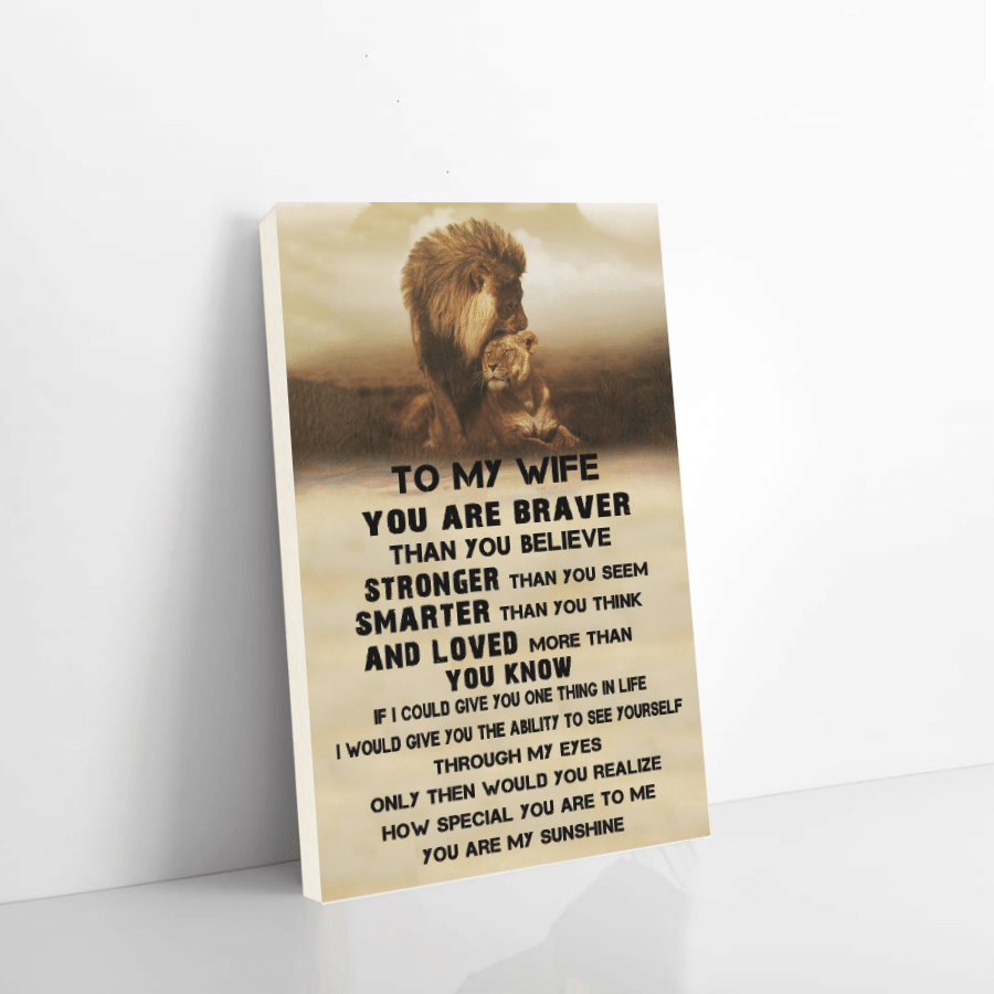 Lion Canvas To My Wife You Are Braver Christmas Gift Ideas