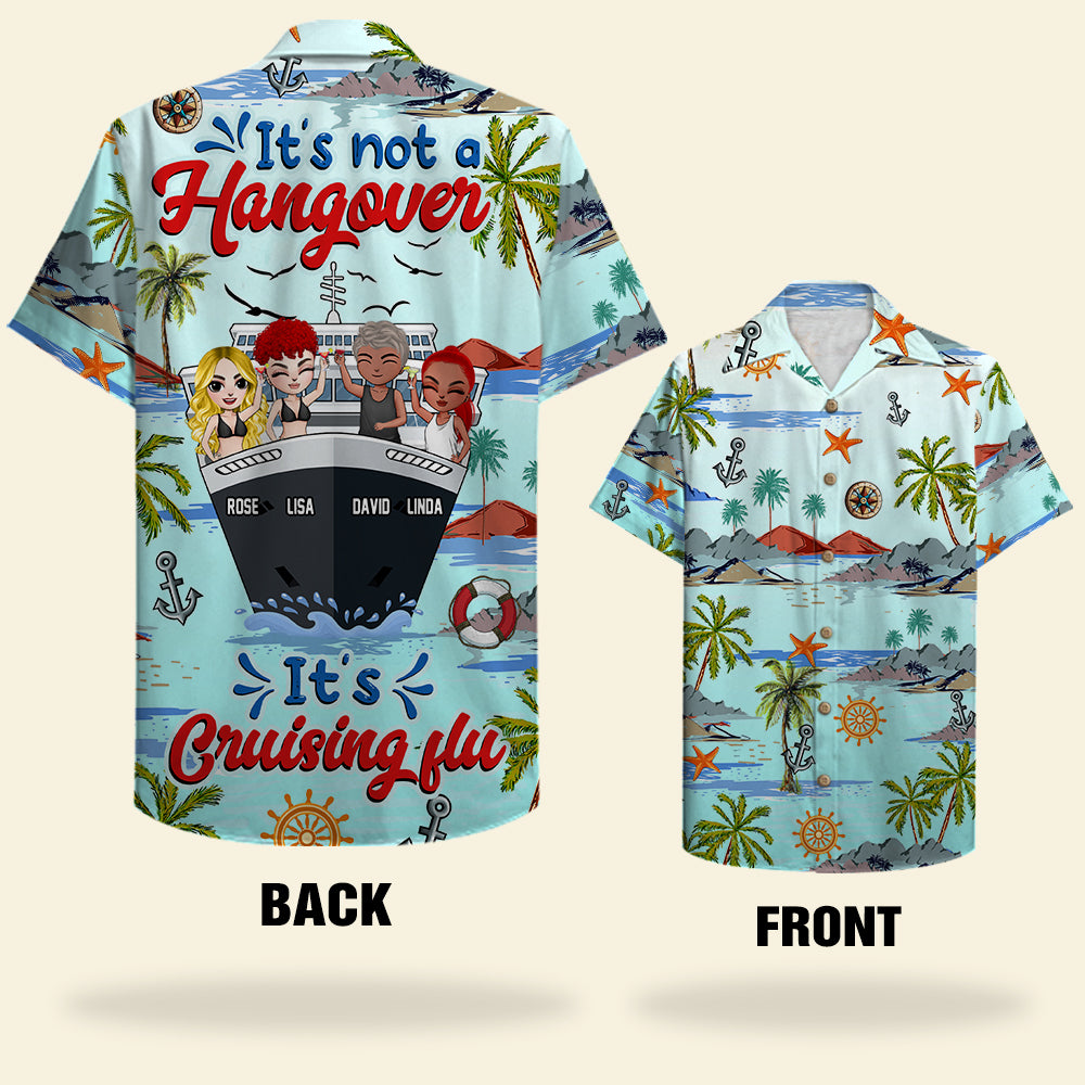 Personalized Cruising Friends Hawaii Shirts Not A Hangover Flu Ha69153