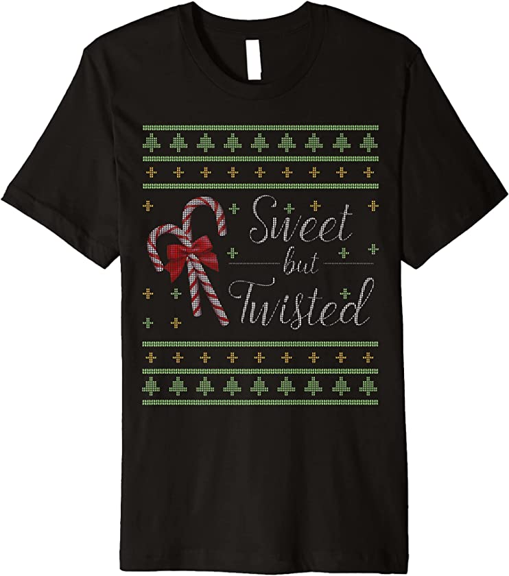 Sweet But Twisted Candy Cane Ugly Christmas Sweater Xmas Premium T-Shirt