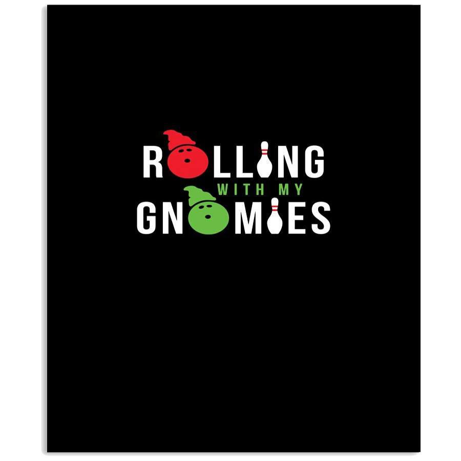 Rolling With My Gnomies Custom Design Gift For Friends Vertical Poster ...