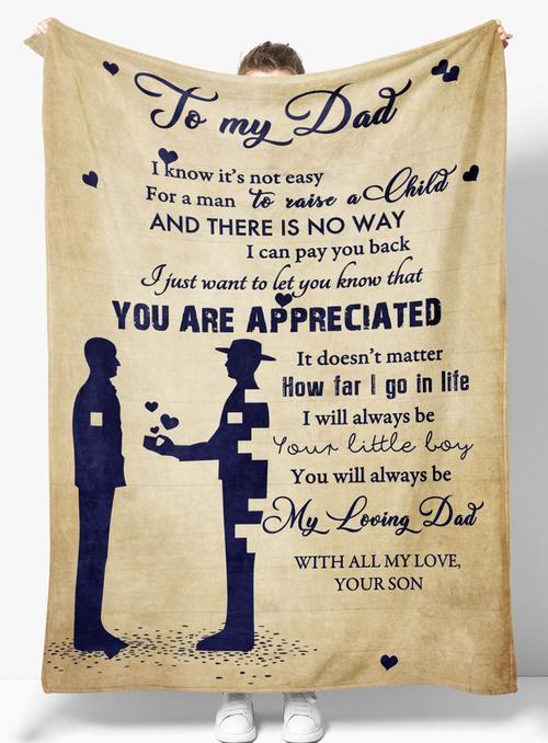 To My Dad I Know It’S Not Easy For A Man To Raise A Child Gift For Dad From Son Blanket Birthday Gift Home Decor Bedding Couch Sofa Soft And Comfy Cozy