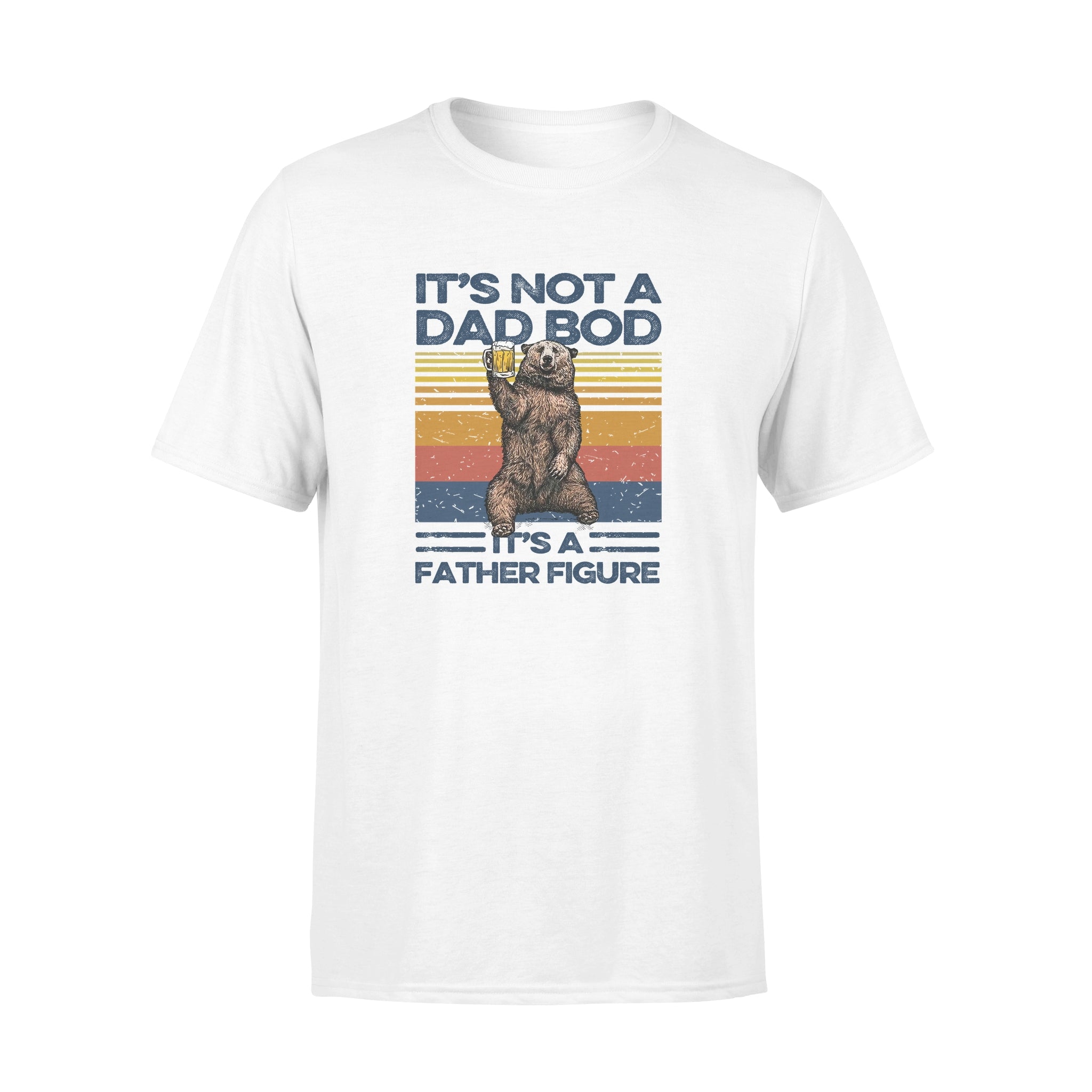 Beer its not a dad bod its a father figure vintage – Standard T-shirt