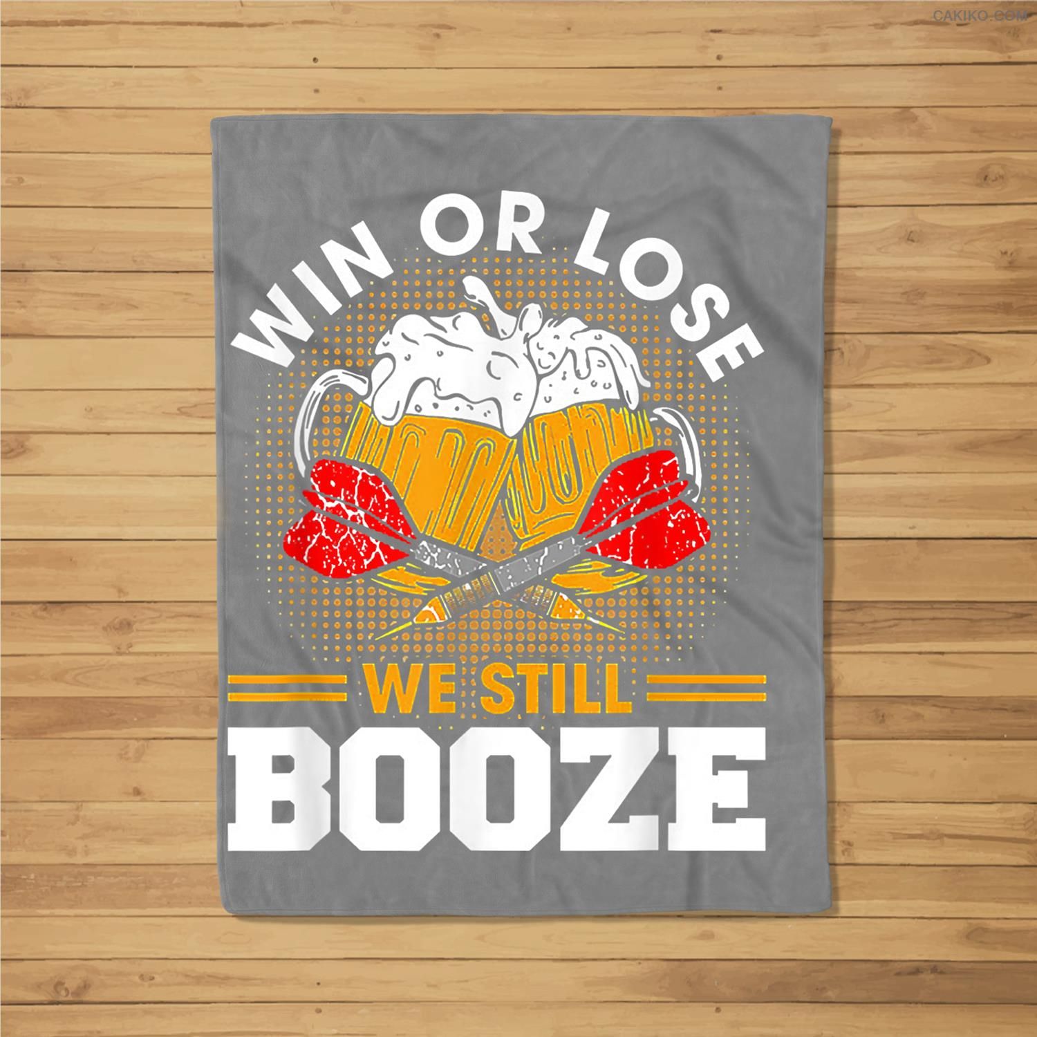 Win Or Lose We Still Booze Funny Beer Drinking Fleece Blanket