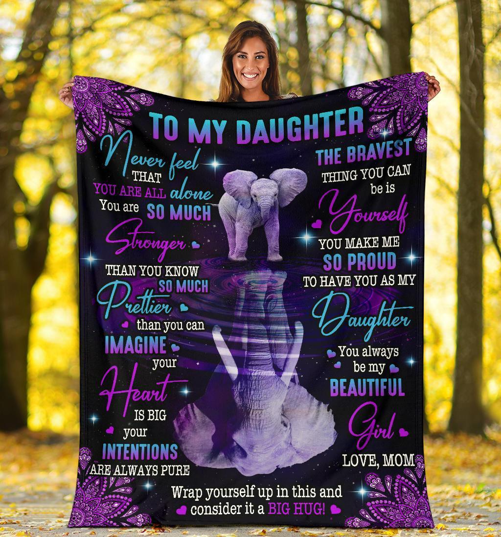 To My Daughter – Never Feel That You Are All Alone Elephant Blanket