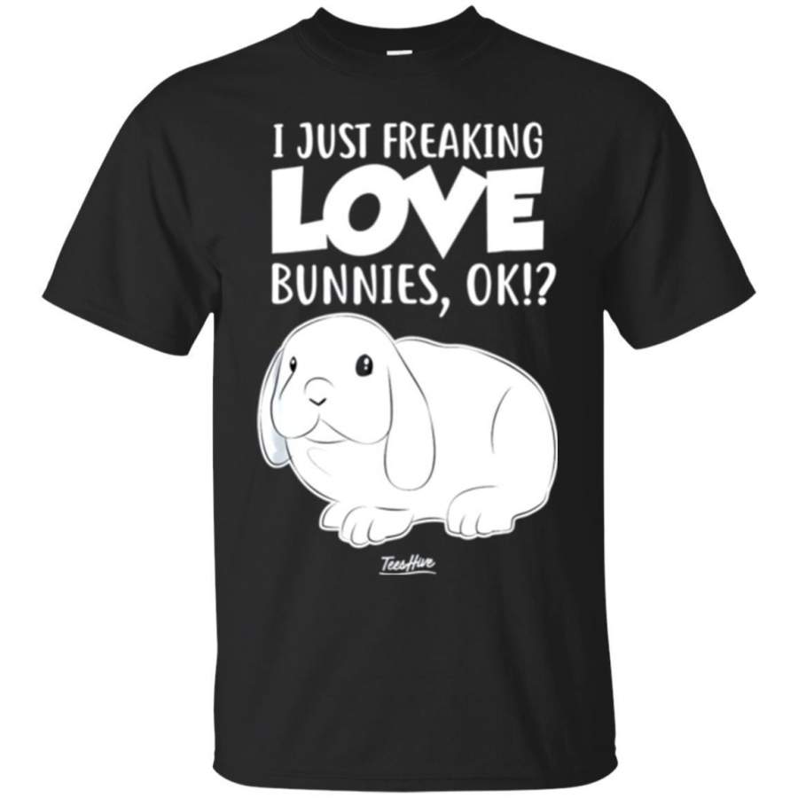 AGR I Just Freaking Love Bunnies Cute Bunny Lover T Shirt Jaq T-shirt