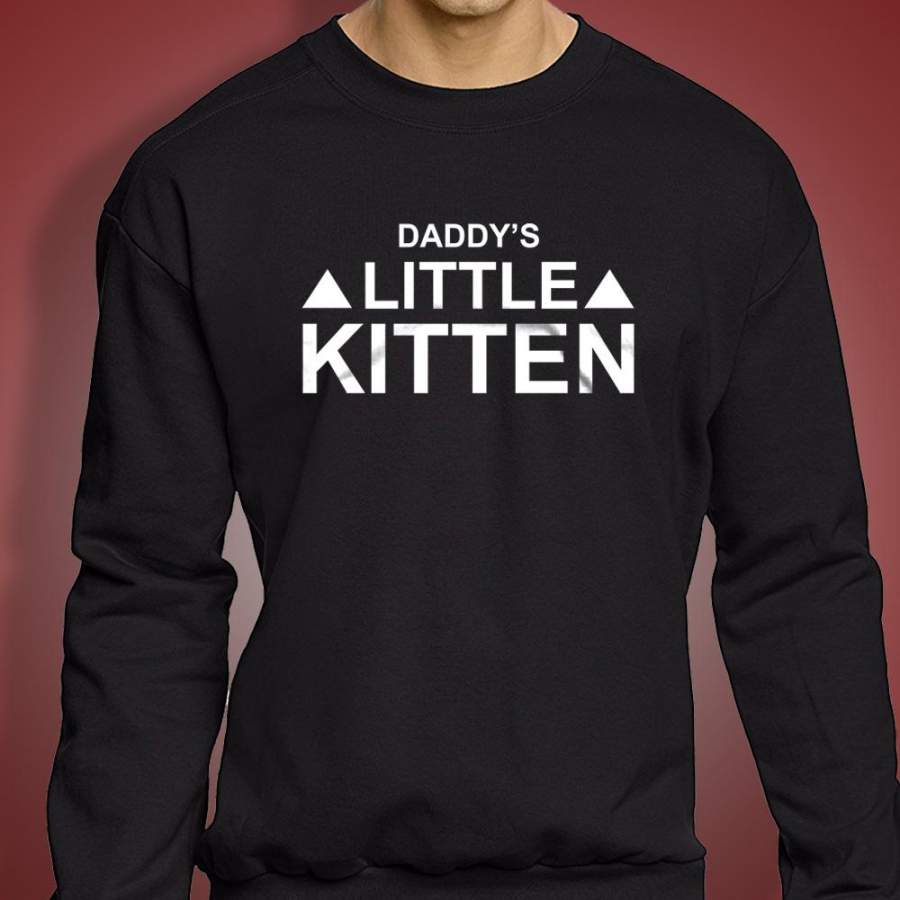 Daddy’S Little Kitten Men’S Sweatshirt