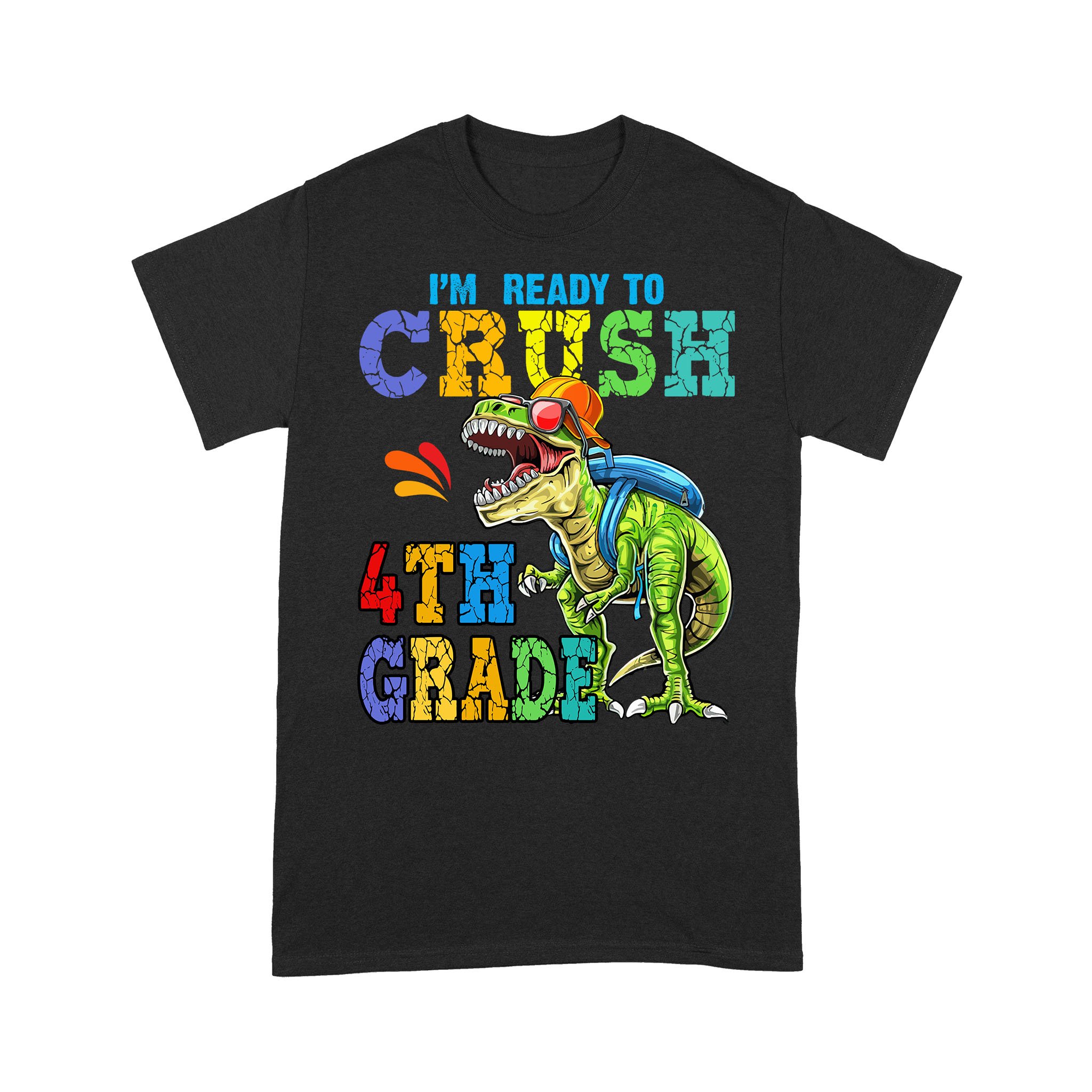 Personalized Custom Back To School Shirt, Ready To Crush 4Th Grade, Back To School Gift x Alwaysky 2024