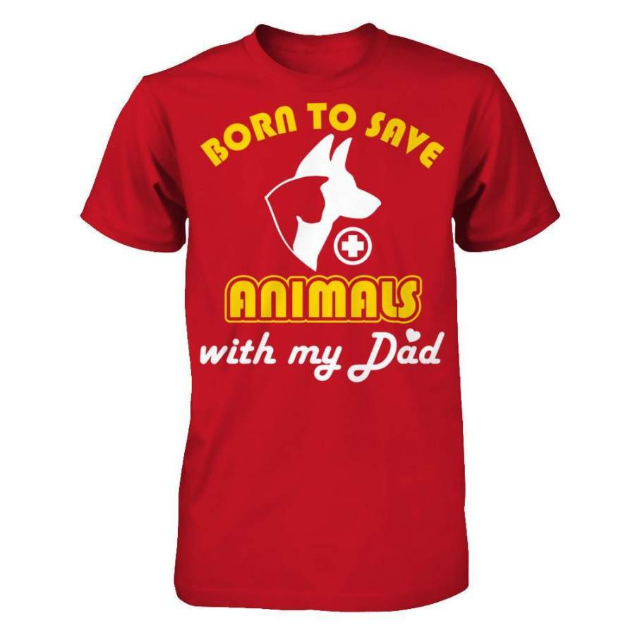 Born to Save Animals With My Dad T-shirt