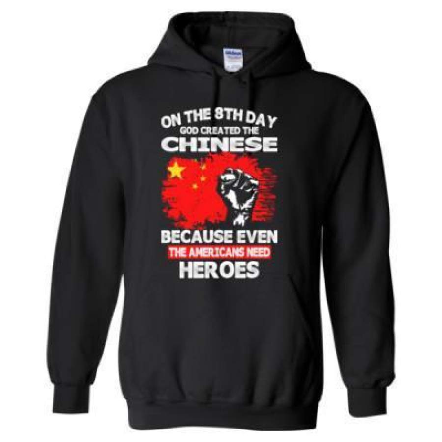 AGR On The 8th Day God Created The Chinese Because Even The Americans Need Heroes – Heavy Blend™ Hooded Sweatshirt