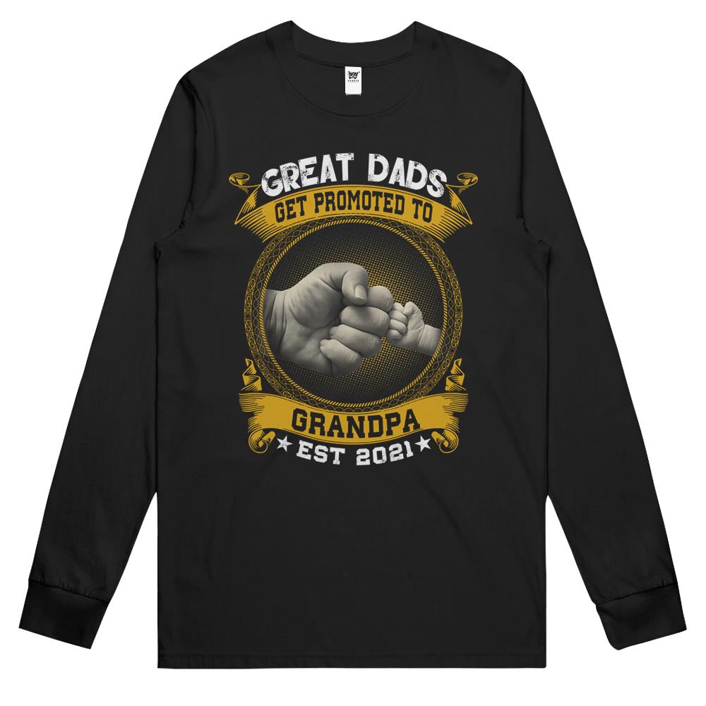 Great Dads Get Promoted To Grandpa Est 2021 Long Sleeve T Shirts