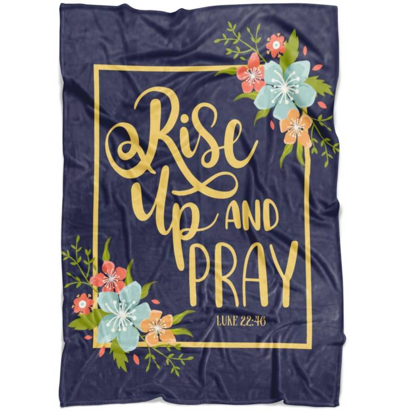 Luke 22:46 Rise up and pray fleece blanket