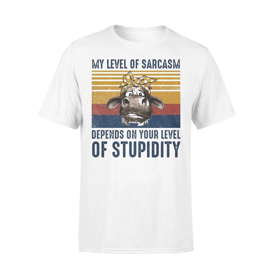 Cow My Level Of Sarcasm Depends On Your Level Of Stupidity Vintage Version T-shirt