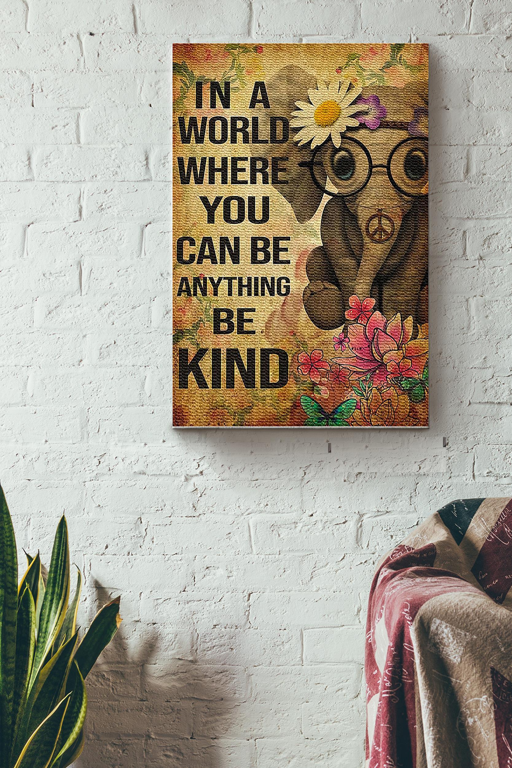 In A World Where You Can Be Anything Be Kind Elephant With Flower Poster Wrapped Canvas