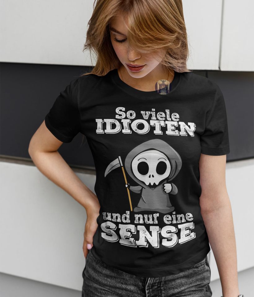 So Viele Idioten Und Nur Eine Sense Skeleton Gift Standard/Premium T-Shirt