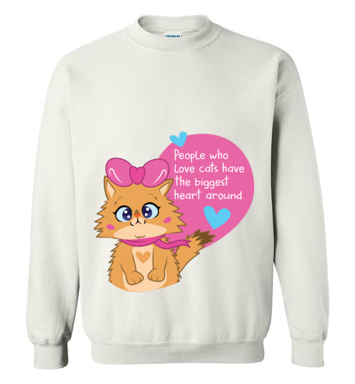 Lolo Quotes – People who Love Cats Have The Biggest Heart Unisex Sweatshirt S-2XL