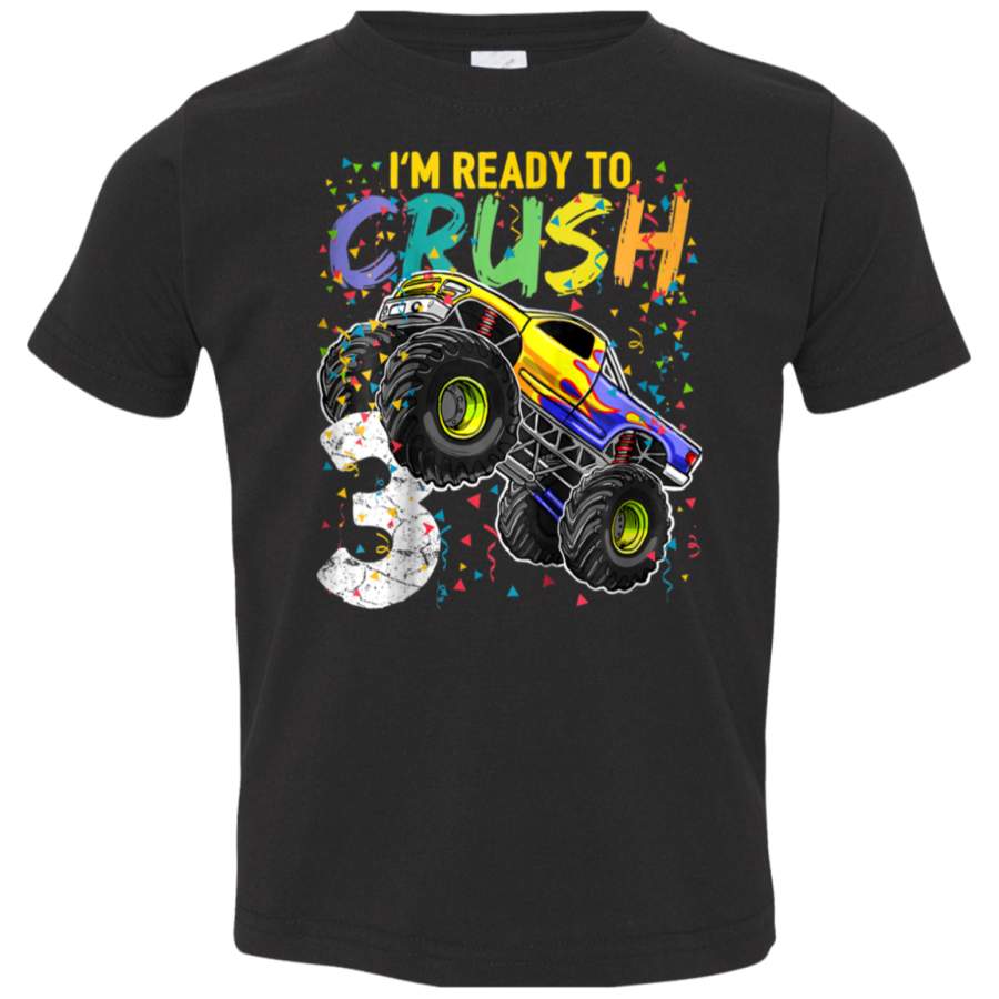 Kids Im Ready to Crush 3 Monster Truck 3rd Birthday Shirt Boys 3321 Rabbit Skins Toddler Jersey T-Shirt