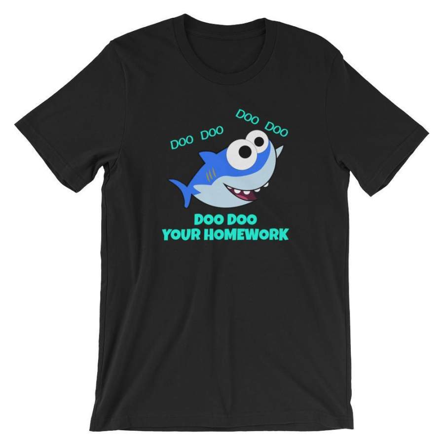 Shark Teacher Doo Doo Your Homework Shirt