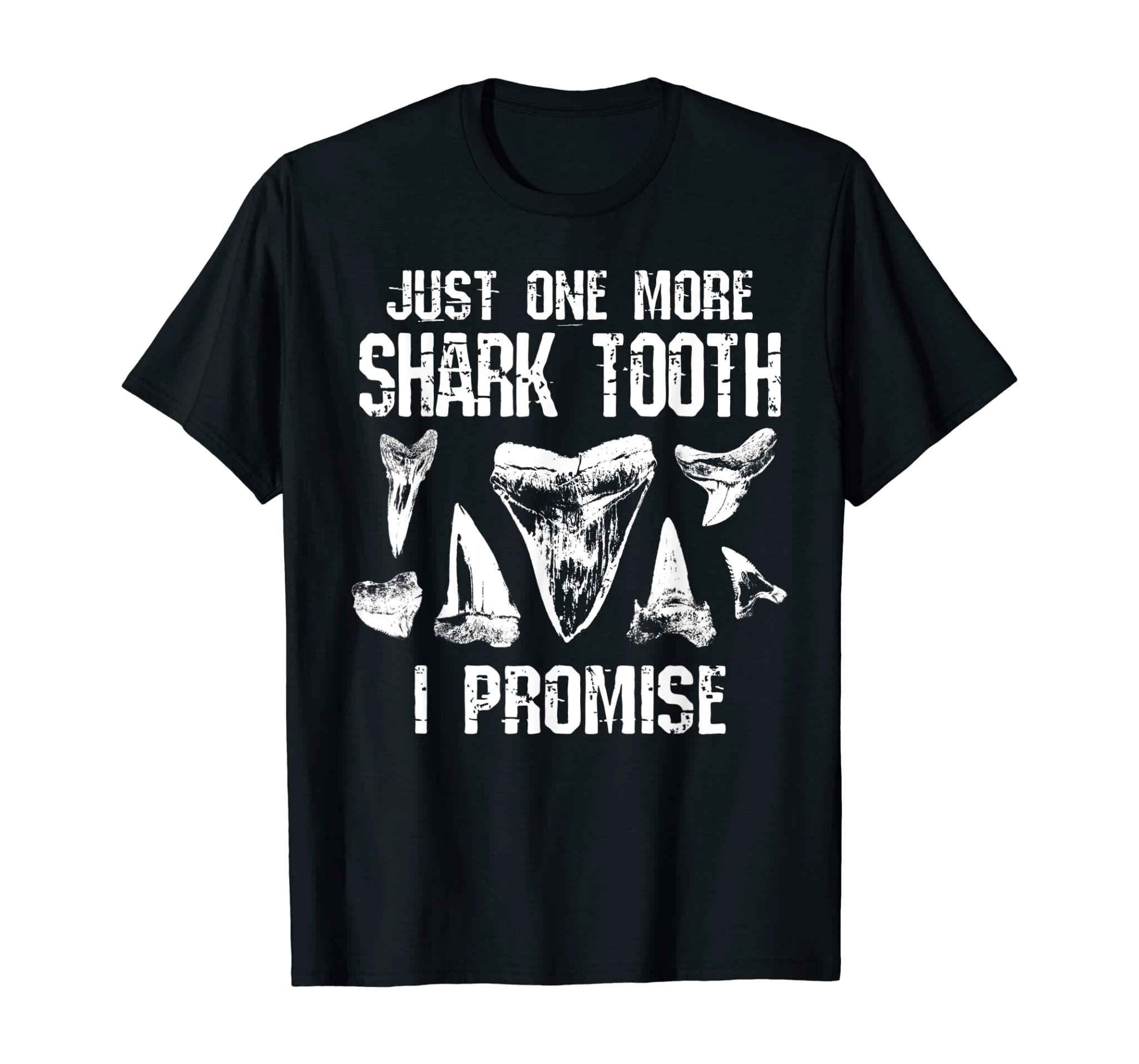 Fossil Teeth Just One More Shark Tooth I Promise Funny Gift