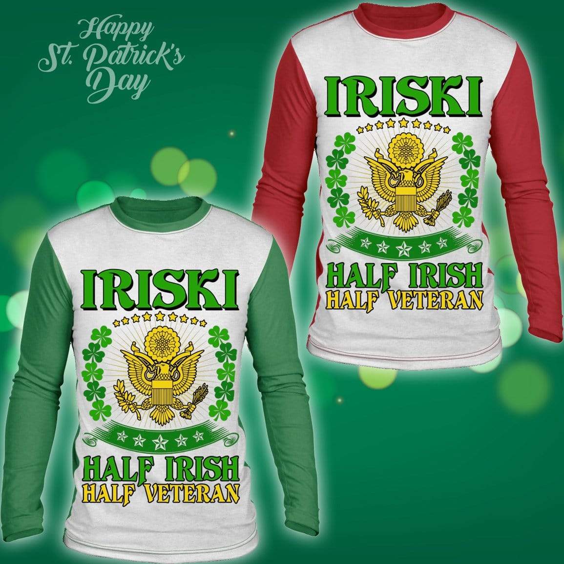 Sublimated Long Sleeve Shirt Iriski Half Irish Half Veteran