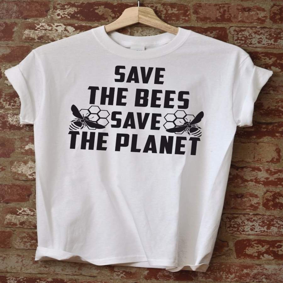 Save The Bees Save The Planet Shirt Extinction Support Love For The Animals Tee