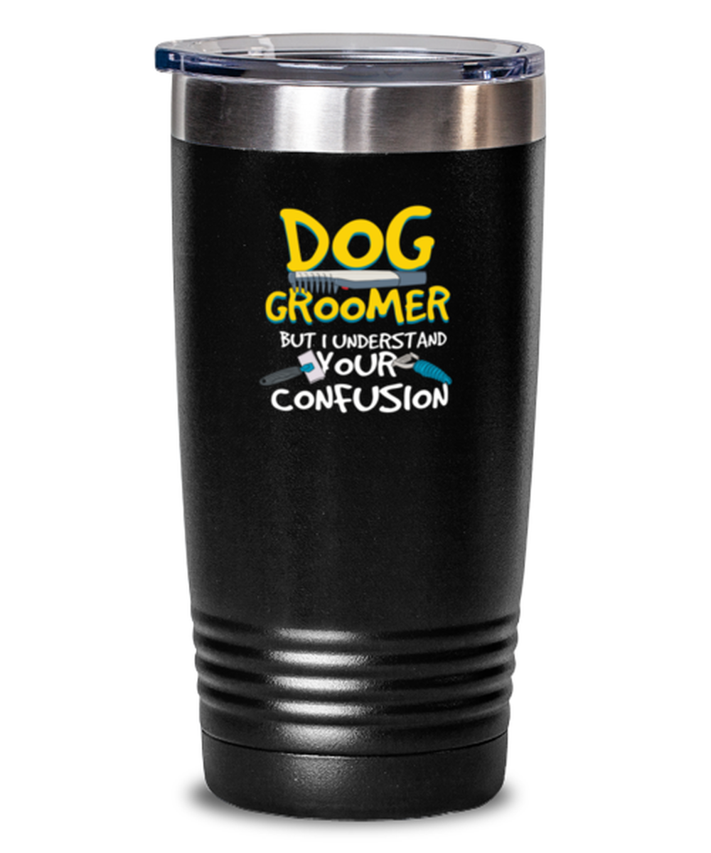 20Oz Tumbler Stainless Steel  Dog Groomer