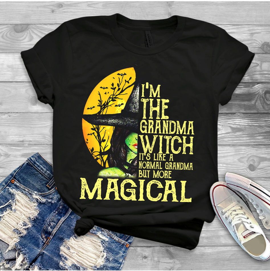 I’m The Grandma Witch It’s Like A Normal Grandma But More Magical Gift Standard/Premium T-Shirt