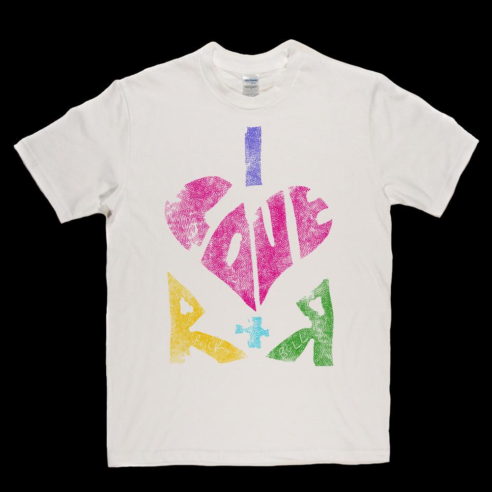 I Love Rock & Roll T-shirt