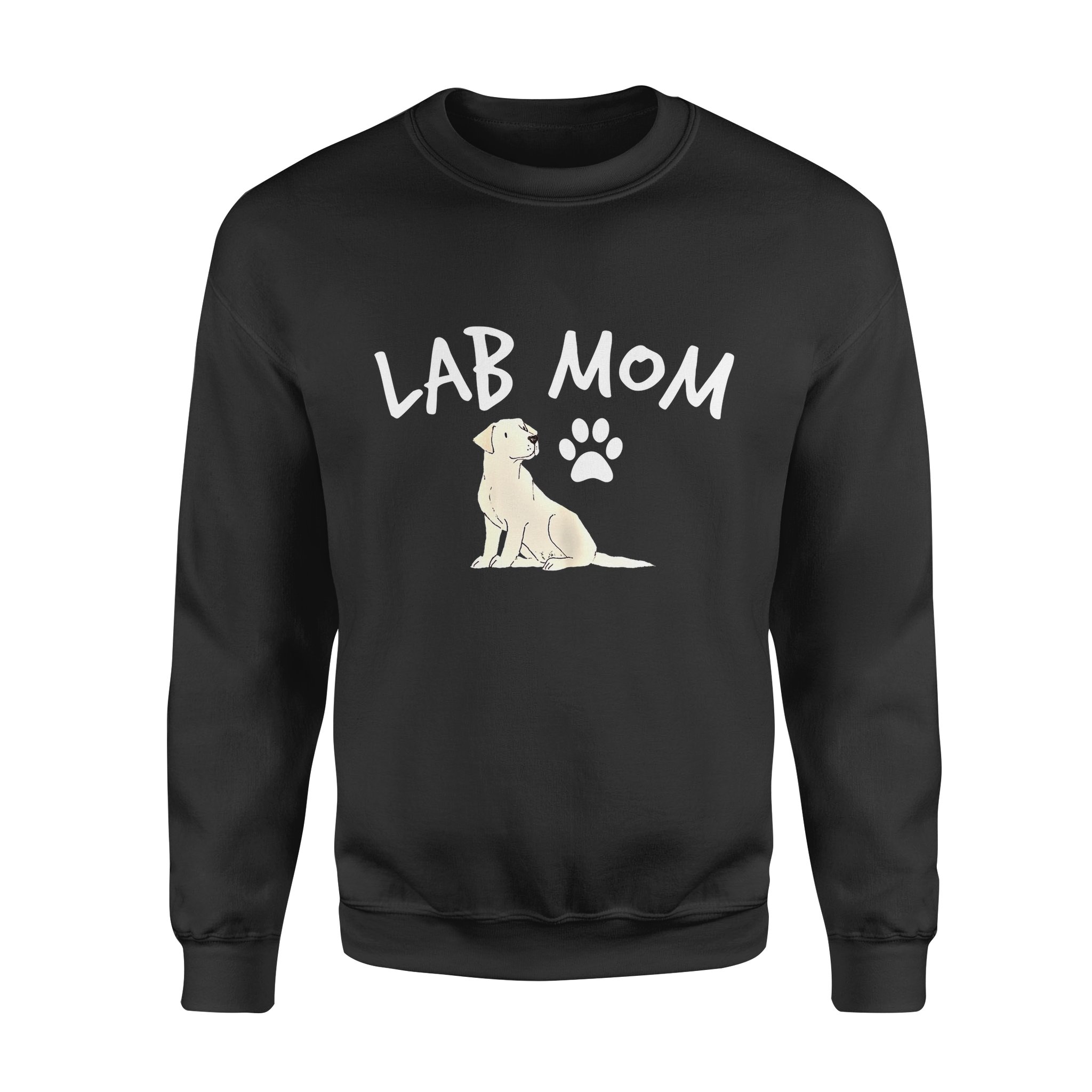 Dog gift idea Labrador Retriever Lab Mom Puppy T-Shirt – Standard Fleece Sweatshirt