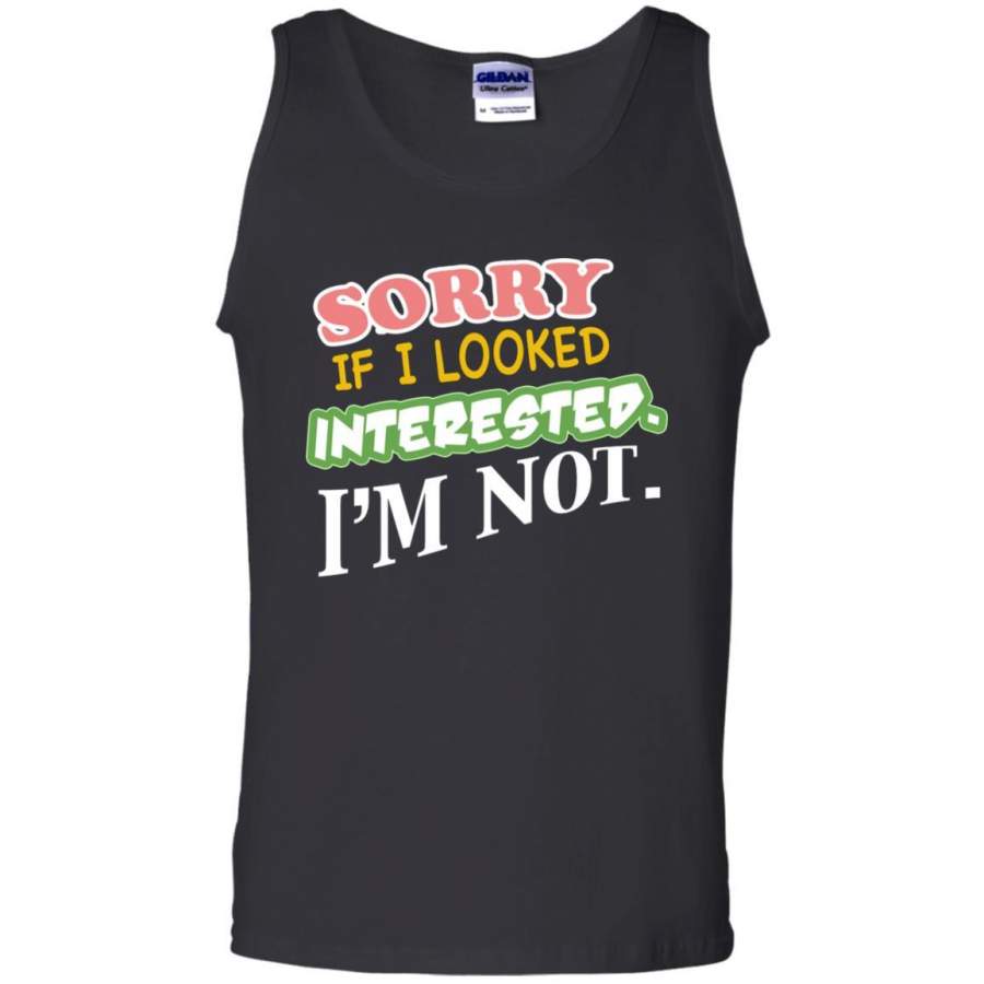 Download Sorry If I Looked Interested I'm Not Best Quote Shirt - T ...