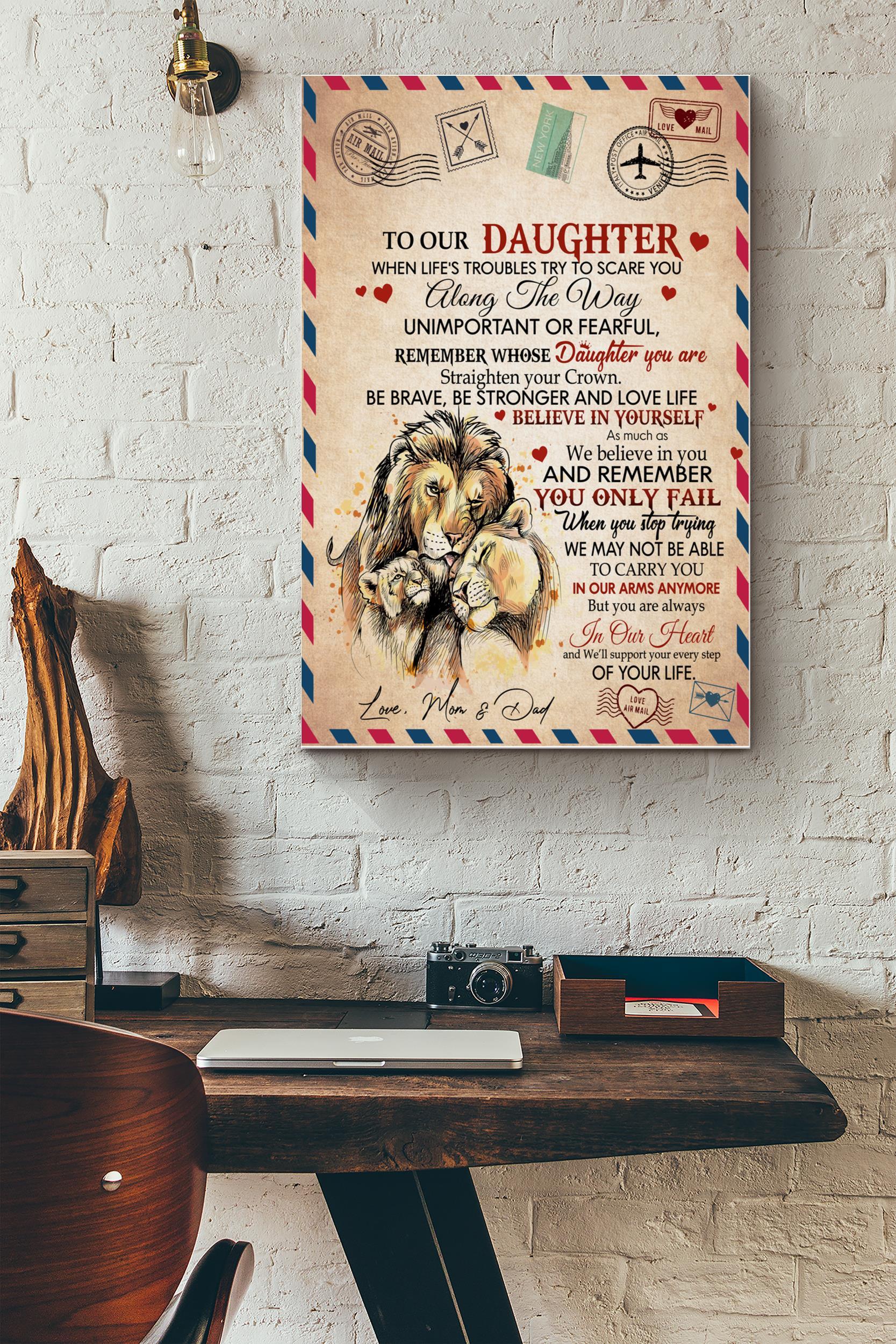 To Our Daughter Be Brave Be Stronger And Love Life Poster – Animal Wall Art – Gift For Daughter, Lion Lover, Home Decor (Unframed) Poster