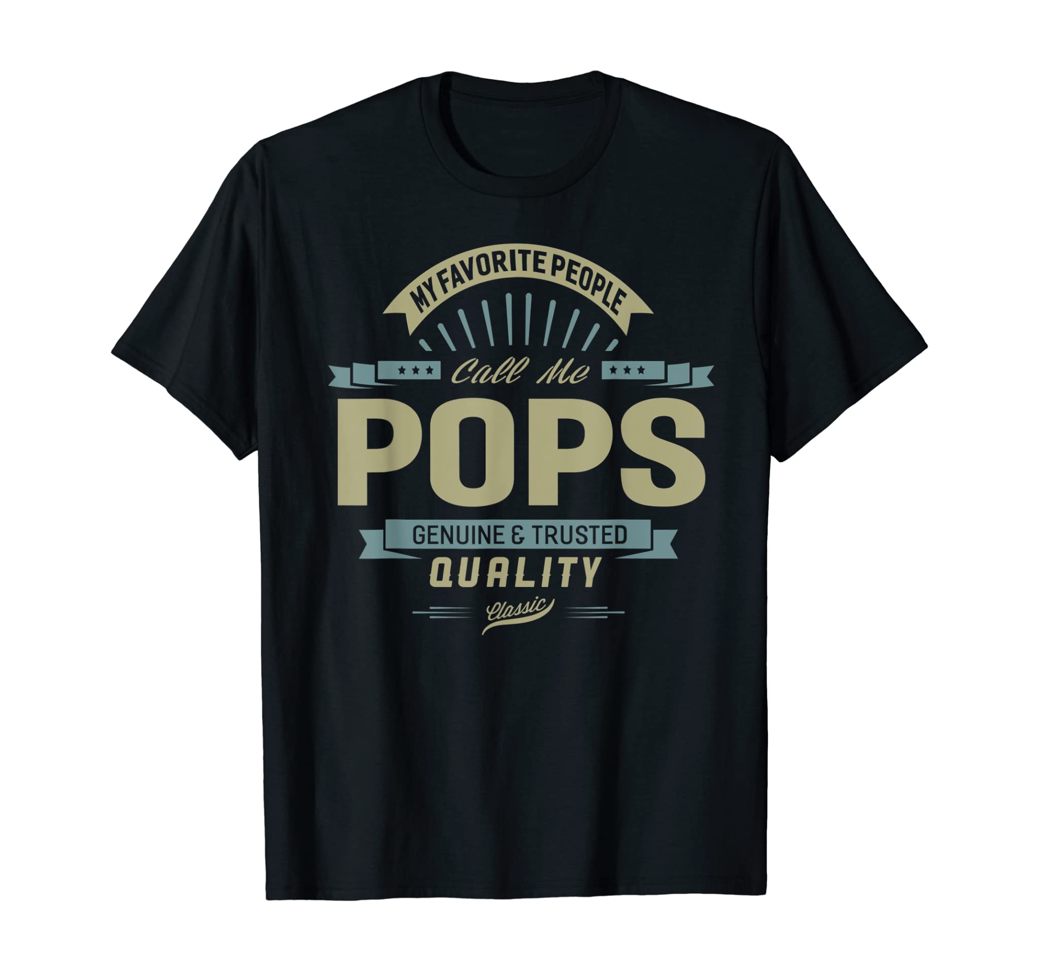 My Favorite People Call Me Pops Grandpa Father Gift T-Shirt