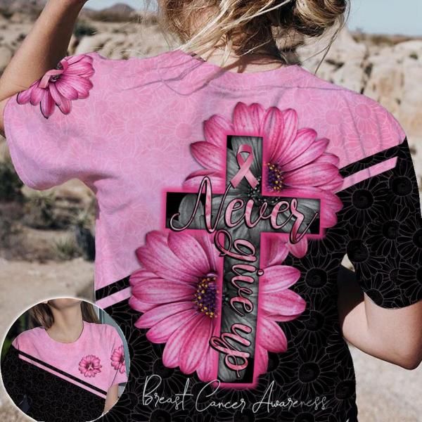Never Give Up Breast Cancer Awareness Pink Ribbon Cross And Daisy Flower Breast Cancer 3D Clothes