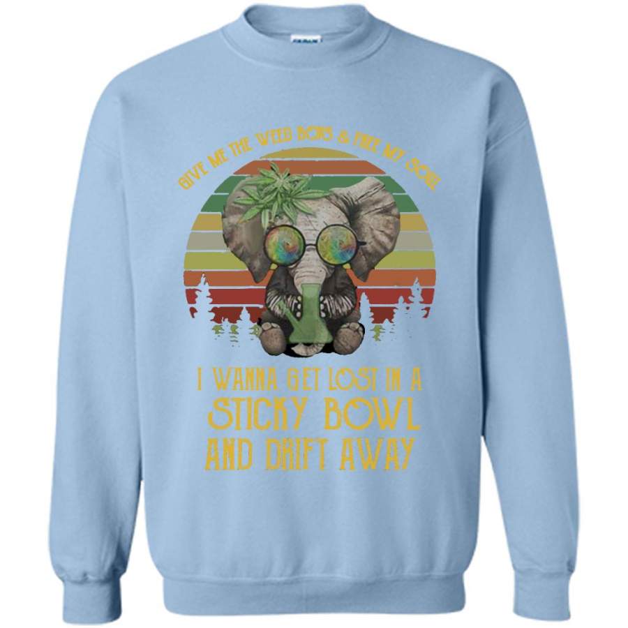 Give Me The Weed Boys And Free My Soul I Wanna Get Lost In A StickY Bowl And Drift Away, Elephant Vintage Classic – Gildan Crewneck Sweatshirt