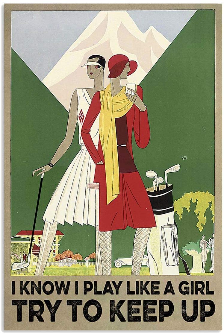 Vintage Golf I Know I Play Like A Girl Keep Up Poster Art Print      Home Decor Gift For Men Women Family Frd On Birthday Xmas