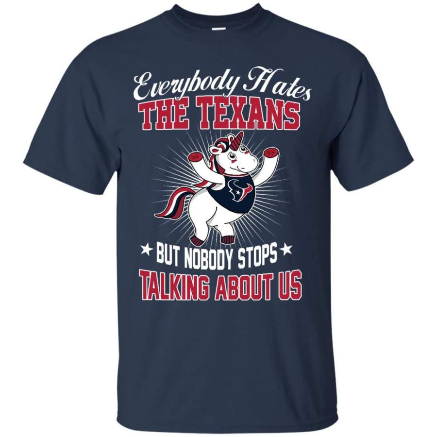 Nobody Stops Talking About Us Houston Texans T Shirt