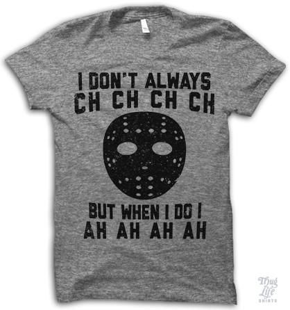 I Don T Always Ch Ch Ch Ch Shirt