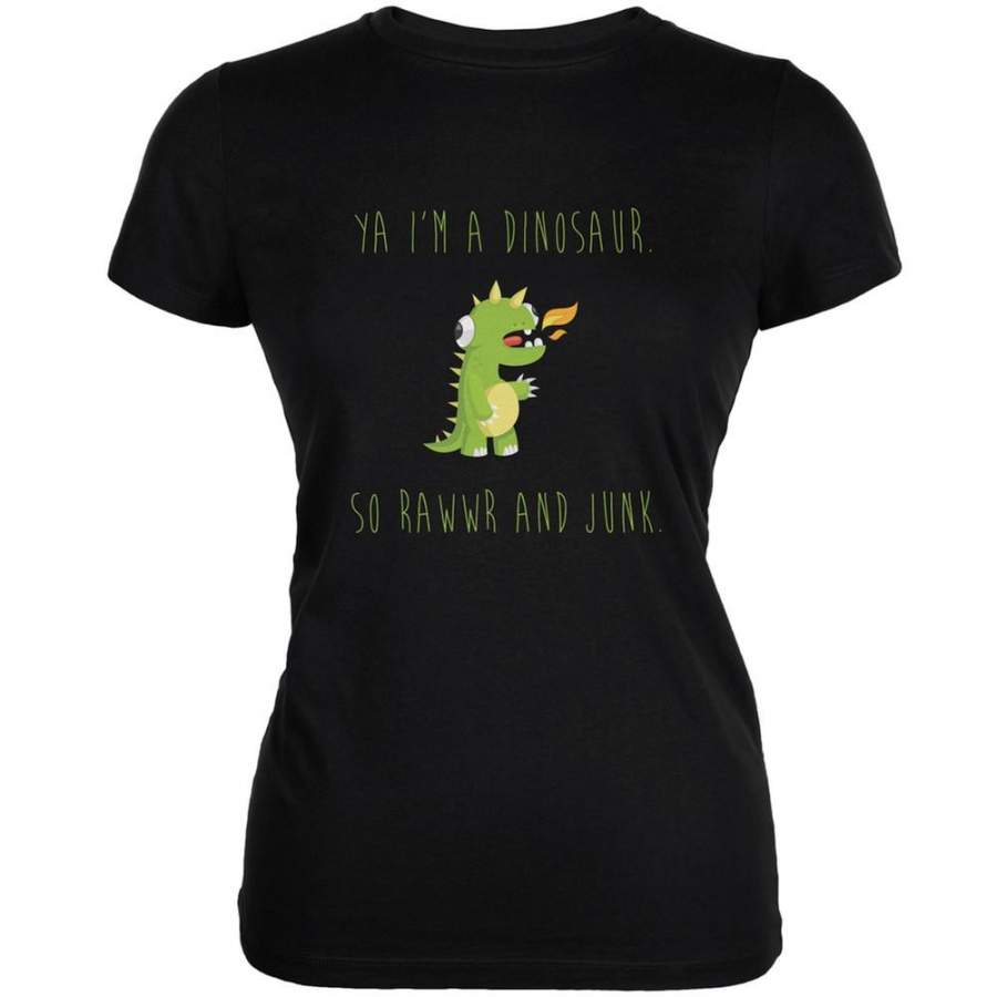 Ya I’m a Dinosaur – Goofy Black Juniors Soft T-Shirt