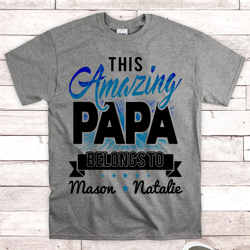 Apayprints – This Amazing Papa Belongs To | Personalized T-Shirt, S – 5XL, White Grey Pink Blue Black