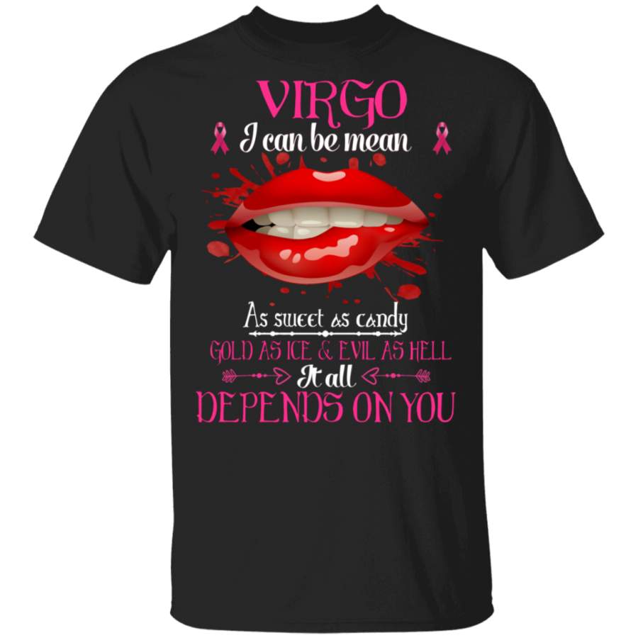 Virgo I Can Be Mean As Sweet As Candy It All Depends On You Breast Cancer Awareness Gifts T-Shirt