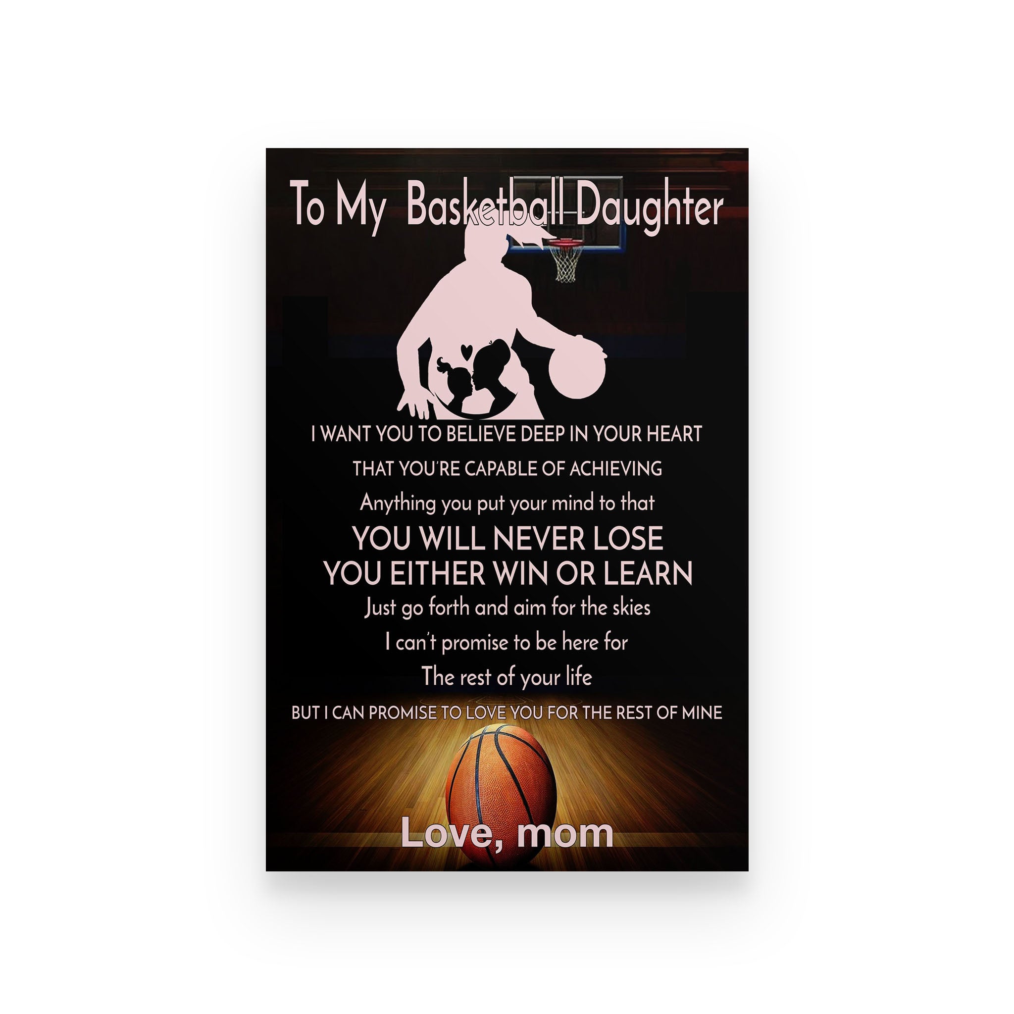 Basketball poster mom to daughter you will never lose