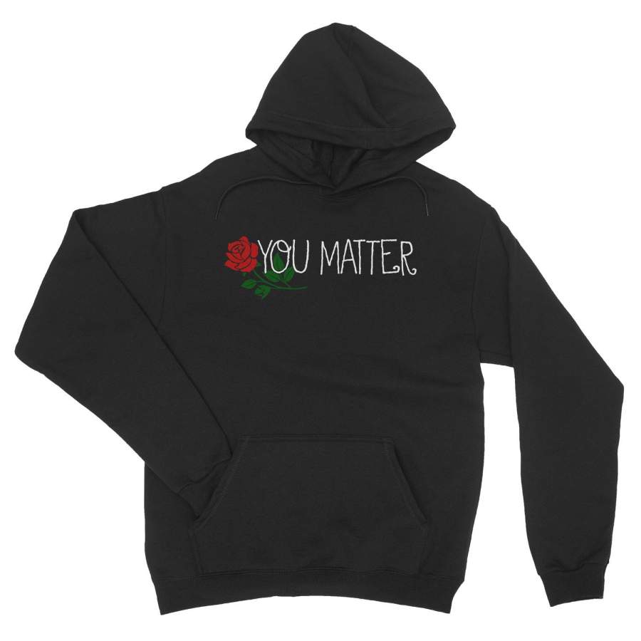 You Matter Hoodie