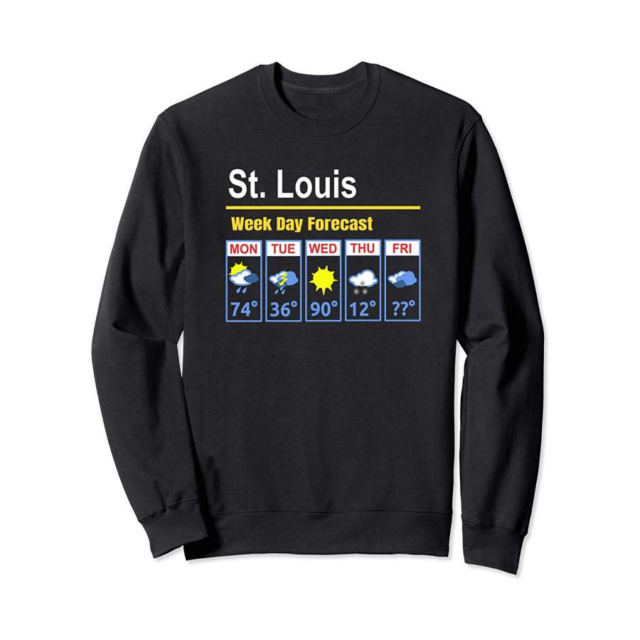 St. Louis Erratic 5 Day Weather Forecast Sweatshirt – Supplar Store