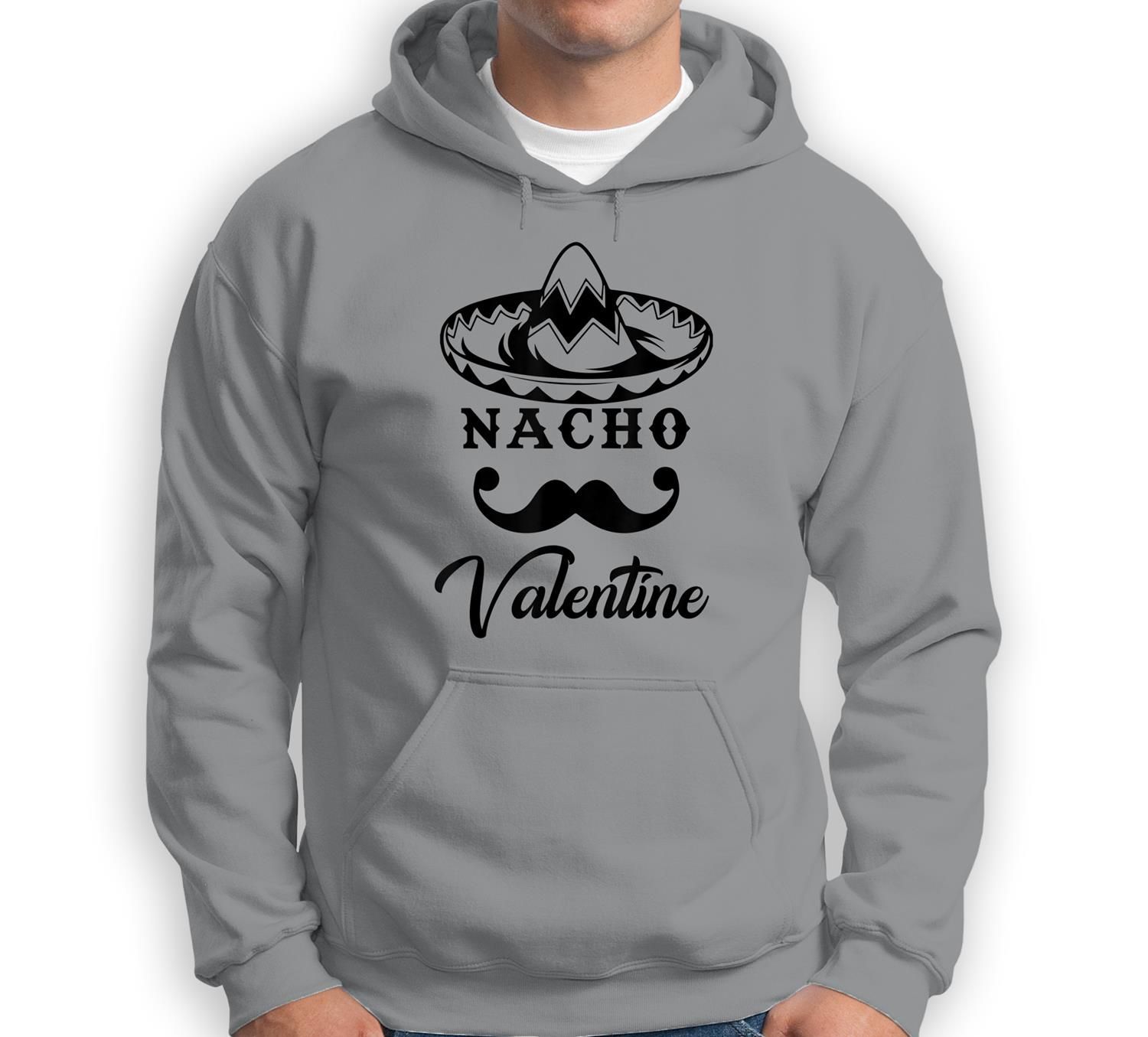 Valentines Nacho Valentine Mexico Mexican Men Women Sweatshirt & Hoodie