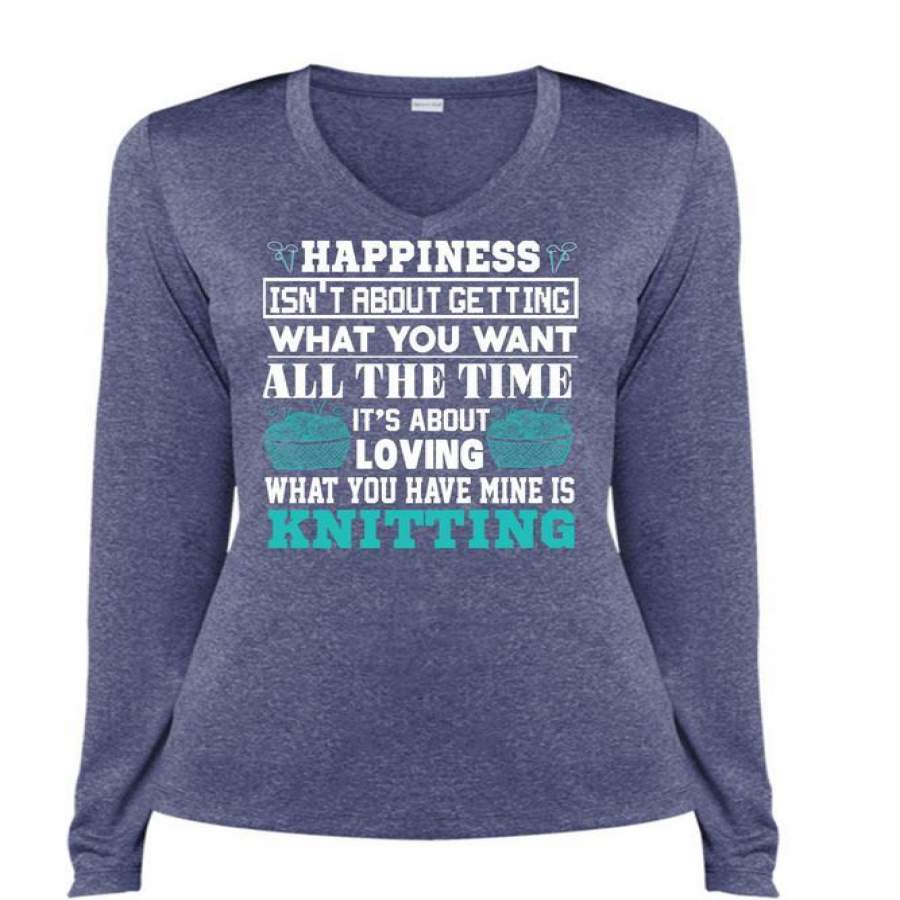 You Have Mine Is Knitting T Shirt, You Want All The Time T Shirt, Cool Shirt (Ladies LS Heather V-Neck)