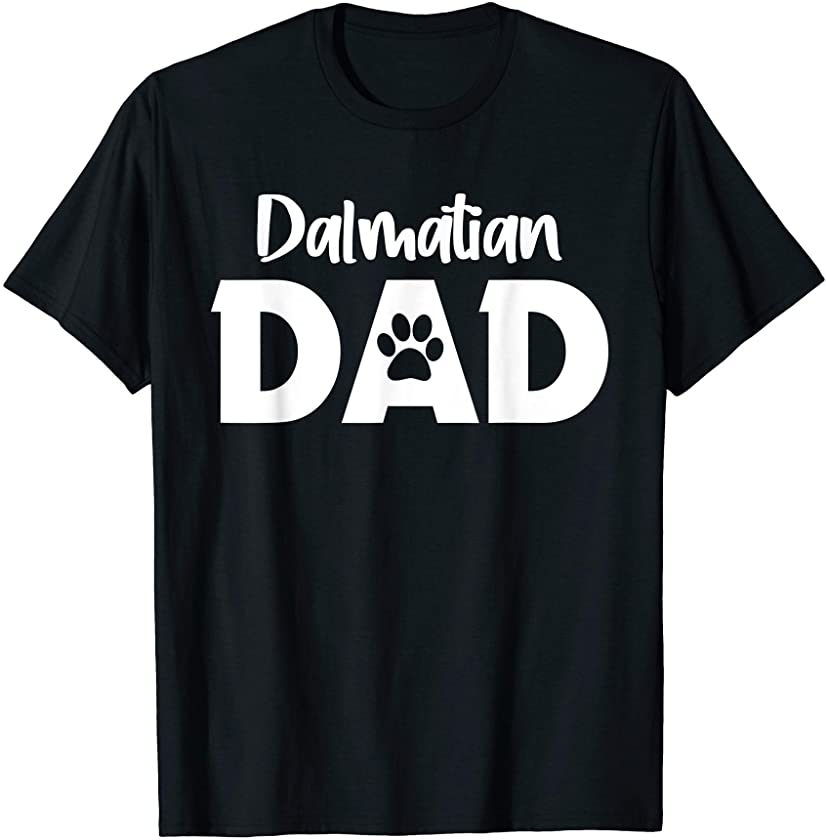 Dalmatian dad .Dalmatian dogs, dalmatian dogs puppy dad gift T-Shirt