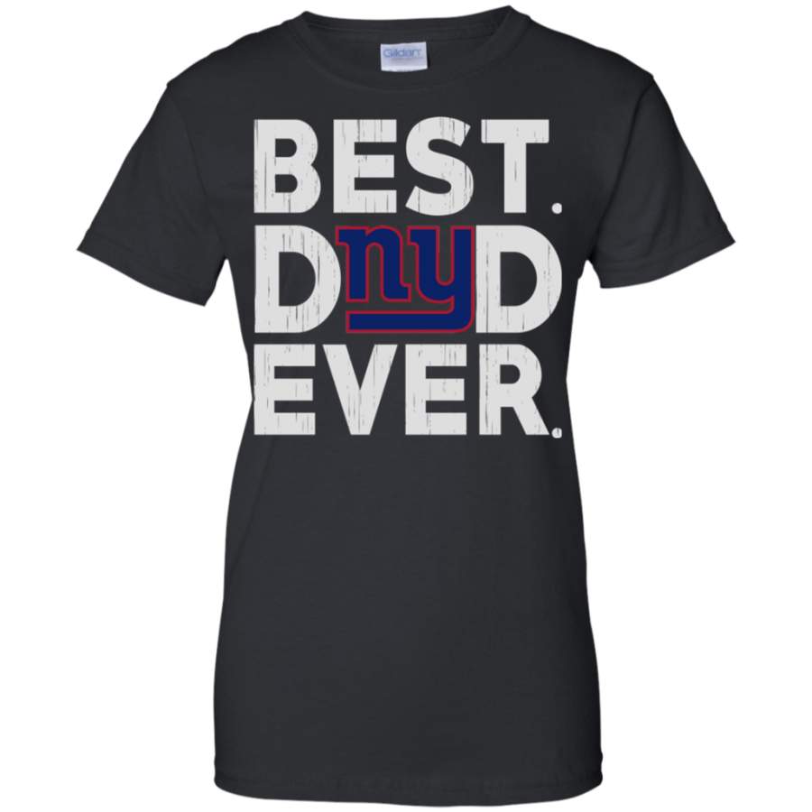 Favorable Best Dad Ever New York Giants Father’s Day Shirt Ladies’ T-Shirt