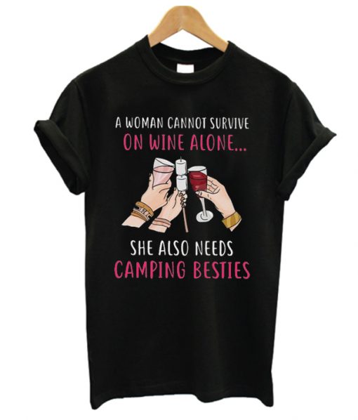 A Woman Cannot Survive On Wine Alone  RS T SHirt