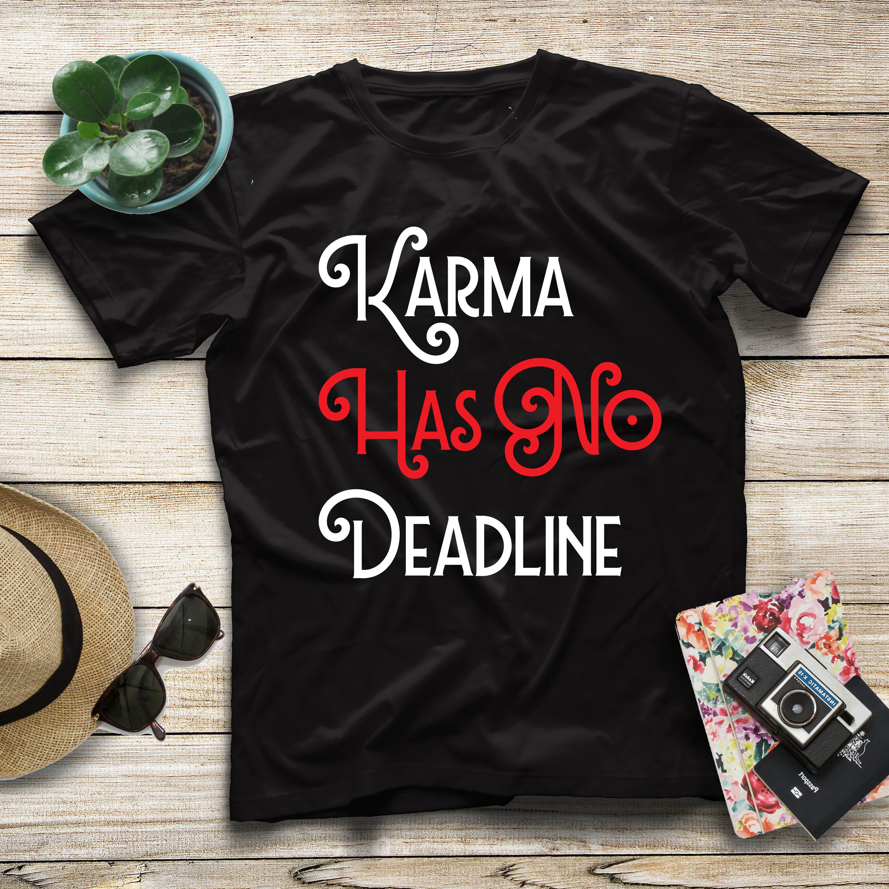 Karma Has No Deadline Gift Men Women T shirt